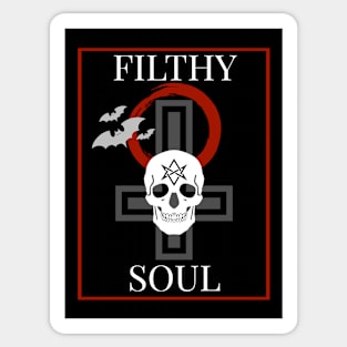 Filthy Soul Sticker